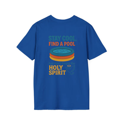 Stay Cool, Find a Pool, But Don’t Forget the Holy Spirit T-shirt